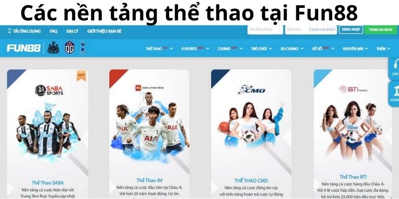 Có 4 nền tảng thể thao tiêu biểu tại nhà cái Fun88