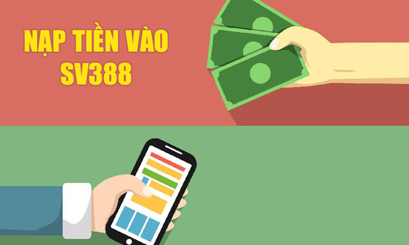 Hướng dẫn từng bước nạp tiền tại nhà cái SV388